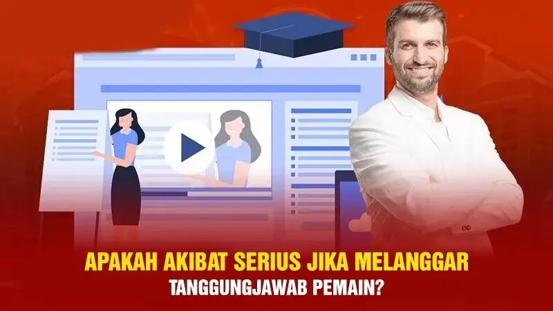 Apakah akibat yang serius jika melanggar tanggungjawab pemain?