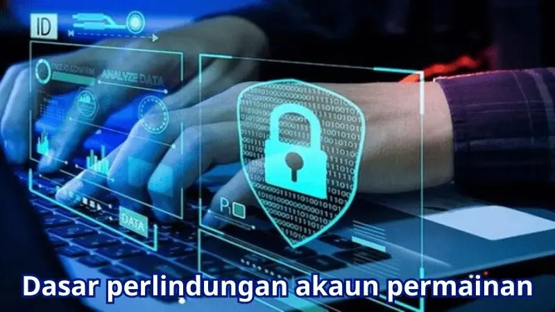 Dasar Perlindungan Akaun Permainan