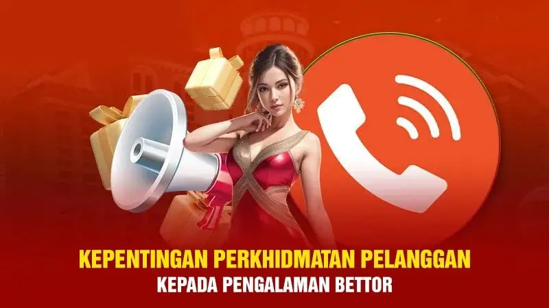 Kepentingan perkhidmatan khidmat pelanggan kepada pengalaman pertaruhan